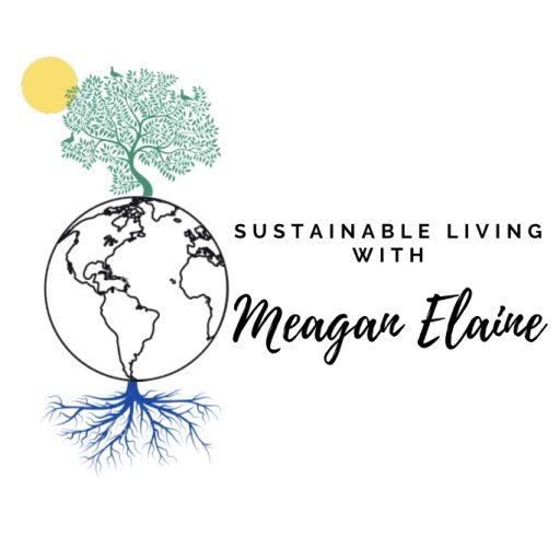 Sustainable Living with Meagan Elaine